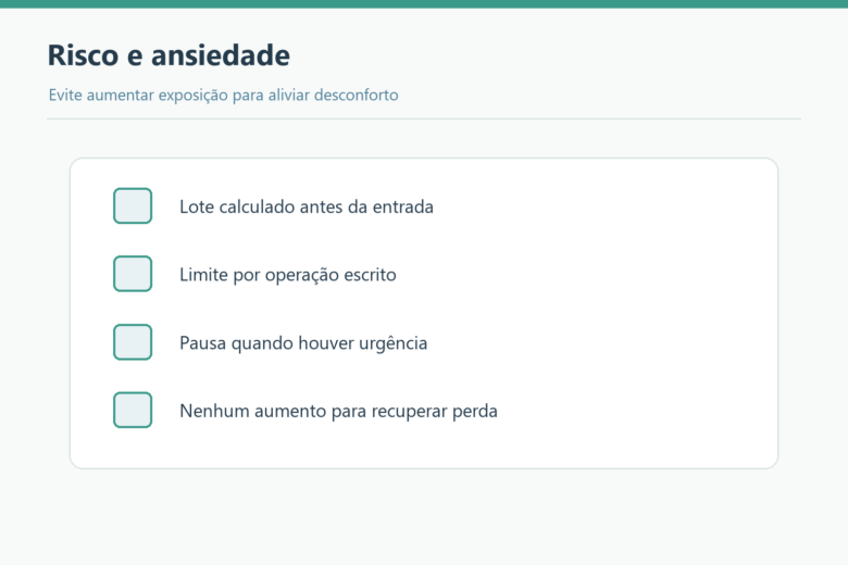 Checklist para manter lote, limite e pausa diante da ansiedade.